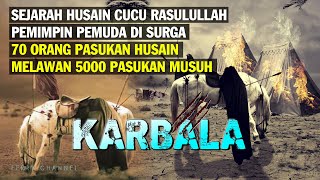 SEJARAH TERBUNUHNYA HUSEIN DI TANAH KARBALA YANG BIKIN NANGIS [upl. by Hannahc]