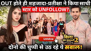 WHAT  Shehzada amp Pratiksha Unfollow This CoActor After Terminate From The Show [upl. by Ama]