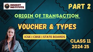 Voucher amp Types  Origin of Transaction Part 2  Class 11 CBSE  CA Foundation [upl. by Mersey]