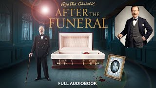 After the Funeral by Agatha Christie  Full Audiobook of Hercule Poirot  Agatha Christie Audiobook [upl. by Moia]