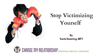 Stop Victimizing Yourself [upl. by Ahsimat731]