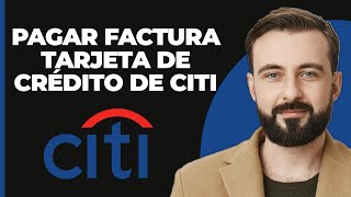 ¿Cómo pagar la factura de la tarjeta de crédito Citi [upl. by Yadsnil51]