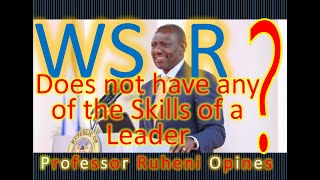 DrWilliam Samoei Arap Ruto has no skills of a leader ProfessorRuheni254 [upl. by Jowett]