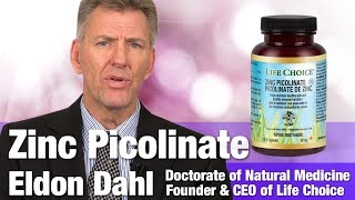 Life Choice Zinc Picolinate with Founder amp CEO Eldon Dahl  Zinc Supplement Benefits [upl. by Sandler]