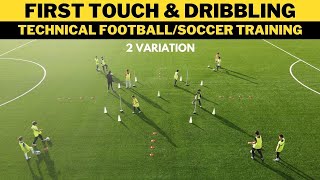 First Touch amp Dribbling Technical FootballSoccer Training  3 Variation  U11 U12 U13 U14 [upl. by Leonardi]