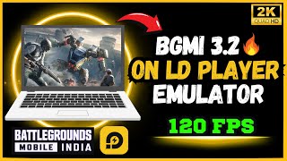 Play BGMI 32 in LDPlayer emulator  120 FPS  Ultra HDR  how to play bgmi in low end pc bgmi [upl. by Eiliab]