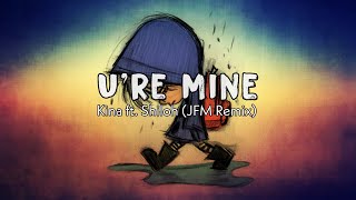 Ure Mine  Kina ft Shiloh「JFM Remix」 Lyrics  Vietsub  TikTok Song ♫ [upl. by Liddie]