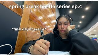 final exam day 📕📒 spring break hustle series ep 4 [upl. by Hatti297]