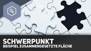 Schwerpunkt Zusammengesetzte Flächen Beispiel  Fachwerke und statisches Gleichgewicht 15 [upl. by Coniah707]