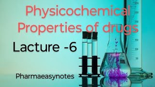 Physicochemical Properties of drug Semester 4Medicinal ChemistryPharmaeasynotes [upl. by Fondea251]