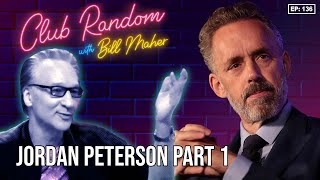 Jordan Peterson Part 1  Club Random with Bill Maher [upl. by Herodias]