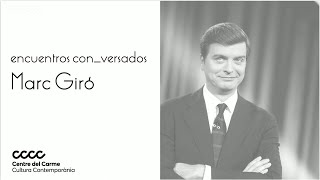 ENCUENTROS CONVERSADOS Marc Giró [upl. by Naej]