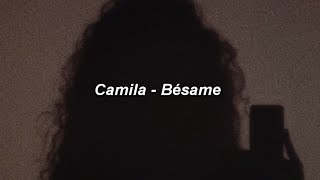 Camila  Bésame 💔 LETRA [upl. by Hofmann114]