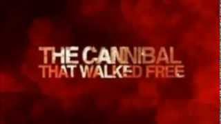 The Cannibal That Walked Free ★ Full Length Documentary In Description [upl. by Eimile]