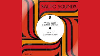 Antho Decks amp Dennis Cartier  Oyelo SUNANA Remix [upl. by Matias]