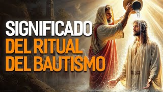 Detrás del Ritual del Bautismo en la Biblia  Revelando 5 significados sorprendent [upl. by Nerag]