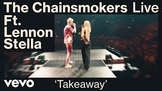 The Chainsmokers  Takeaway ft Lennon Stella Live from World War Joy Tour  Vevo [upl. by Notxarb9]