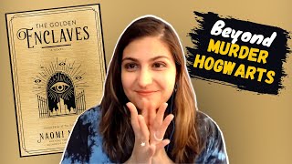 Beyond Murder Hogwarts The Golden Enclaves review  Naomi Novik [upl. by Tore]