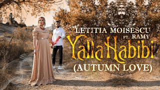 Letitia Moisescu ft Ramy  Yalla Habibi Autumn Love [upl. by Olaznog]