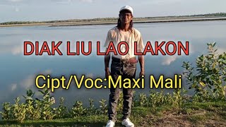 DIAK LIU LAO LAKONBYMaxi MaliAplo Mea Channel [upl. by Nehgem]