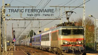 HD Trafic Ferroviaire  Mars 2016  Partie 01 [upl. by Spring]