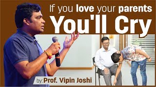 Respect your parents  A Mesmerising Journey for studentsparents by Prof Vipin Joshi [upl. by Stouffer]