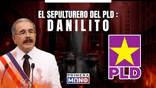 EL SEPULTURERO DEL PLD  DANILITO [upl. by Brackett823]