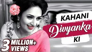 Kahani DIVYANKA Ki  Life story of DIVYANKA TRIPATHI  Biography  TellyMasala [upl. by Nosnek243]