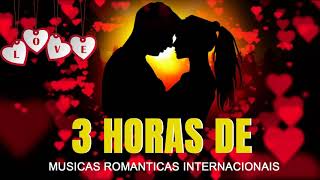 3 Horas De Musicas Romanticas So As Melhores Do FLASH BACK De Todos Os Tempos [upl. by Norym]