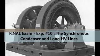 FINAL EXAM  Exp 10  The Synchronous Condenser and Long HV Lines [upl. by Ahtenek]