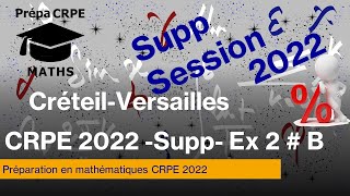 Sujet de maths corrigé du CRPE 2022supplémentaireCréteilVersailles  exercice 2 Partie B [upl. by Ednutey]