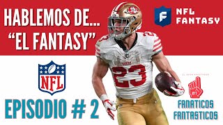 Hablemos de quot¿Jugar al FANTASY sin Pateadores ni Defensasquot T1E2 [upl. by Evanthe850]