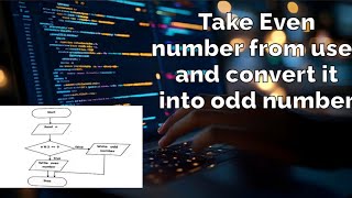 Take Even number from user and convert it into odd number  🤔🤔💯 [upl. by Notsek]