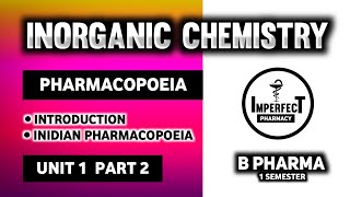 Pharmacopoeia  Indian Pharmacopoeia  Pharmaceutical Inorganic Chemistry  B Pharma 1st Semester [upl. by Euqininod592]