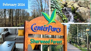 Center Parcs  Sherwood Forest  February 2024  Day One  Arrival and Lodge Tour [upl. by Fortunia]