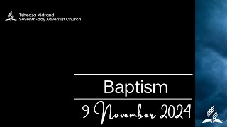 Baptismal Service  Tshedza Midrand SDA Church  9 November 2024 [upl. by Anaoj]