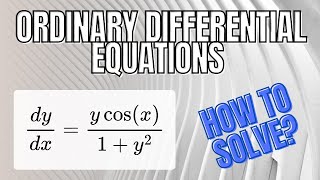 How to solve ordinary differential equation dydx  y cosx  1  y2 [upl. by Stanislas]