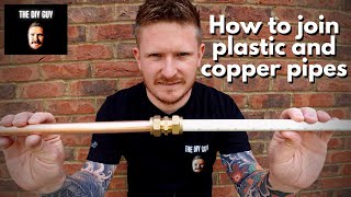 How to Join Plastic and Copper Pipes  Plumbing Guide for Beginners [upl. by Eltsirk]