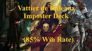 GWENT  Nilfgaard Vattier de Rideaux Imposter Deck Guide 85 Win Rate [upl. by Betty]