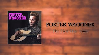 Porter Wagoner  The First Mrs Jones [upl. by Tad]