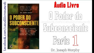 O Poder do Subconsciente  1ª Parte  JCarlosdeAndrade [upl. by Graner]