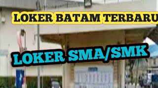 LOKER BATAM TERBARU LULUSAN SMA SMK IKLAN KOTA BATAM [upl. by Velleman12]