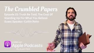 The Crumbled Papers Podcast Episode 22 Truth Be Told [upl. by Letnahc893]