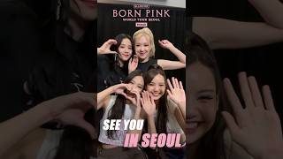 BLACKPINK WORLD TOUR BORN PINK FINALE IN SEOUL D1 VIDEO [upl. by Mauro]