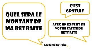 Quel sera le montant de ma retraite Connaissezvous lENTRETIEN INFORMATION RETRAITE [upl. by Aivataj]