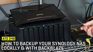 Approaching The Scene 248 How to Backup Your Synology NAS Locally amp With Backblaze [upl. by Anaoj]