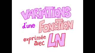 Variations d’une fonction exprimée avec ln Terminale [upl. by Marcin]