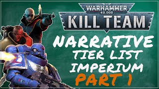 Kill team Narrative Tier List Imperium Part 1 [upl. by Udale760]