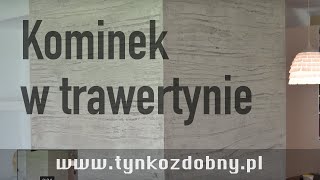 Kominek w trawertynie tynkozdobnypl [upl. by Ahsata]