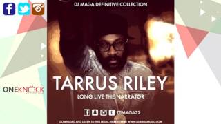 Tarrus Riley  Long Live The Narrator  May 2016 [upl. by Adniram68]